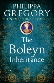 бесплатно читать книгу The Boleyn Inheritance автора Philippa Gregory