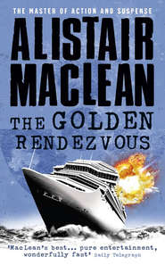 бесплатно читать книгу The Golden Rendezvous автора Alistair MacLean