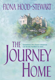 бесплатно читать книгу The Journey Home автора Fiona Hood-Stewart