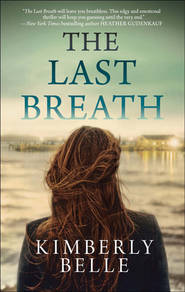 бесплатно читать книгу The Last Breath автора Kimberly Belle