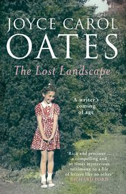 бесплатно читать книгу The Lost Landscape автора Joyce Oates
