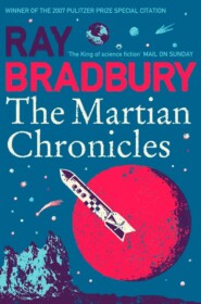 бесплатно читать книгу The Martian Chronicles автора Рэй Дуглас Брэдбери