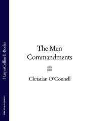 бесплатно читать книгу The Men Commandments автора Christian O’Connell