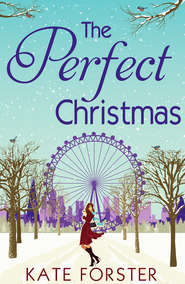 бесплатно читать книгу The Perfect Christmas автора Kate Forster