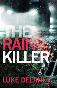 бесплатно читать книгу The Rain Killer автора Luke Delaney