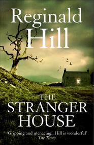 бесплатно читать книгу The Stranger House автора Reginald Hill
