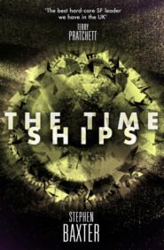 бесплатно читать книгу The Time Ships автора Stephen Baxter