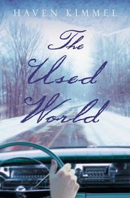 бесплатно читать книгу The Used World автора Haven Kimmel