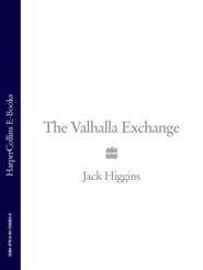 бесплатно читать книгу The Valhalla Exchange автора Jack Higgins