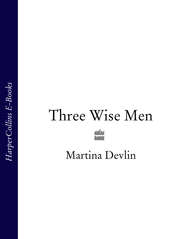 бесплатно читать книгу Three Wise Men автора Martina Devlin