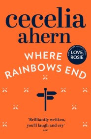 бесплатно читать книгу Where Rainbows End автора Cecelia Ahern