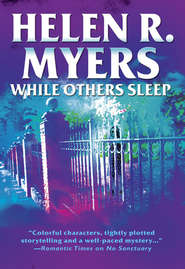 бесплатно читать книгу While Others Sleep автора Helen Myers