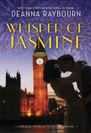 бесплатно читать книгу Whisper of Jasmine автора Deanna Raybourn