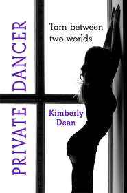бесплатно читать книгу Private Dancer автора Kimberly Dean