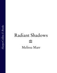бесплатно читать книгу Radiant Shadows автора Melissa Marr