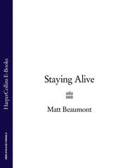 бесплатно читать книгу Staying Alive автора Matt Beaumont