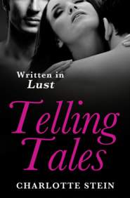 бесплатно читать книгу Telling Tales автора Charlotte Stein
