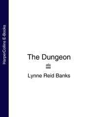 бесплатно читать книгу The Dungeon автора Lynne Banks