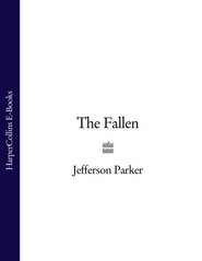 бесплатно читать книгу The Fallen автора Jefferson Parker