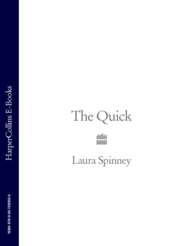 бесплатно читать книгу The Quick автора Laura Spinney