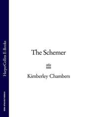 бесплатно читать книгу The Schemer автора Kimberley Chambers