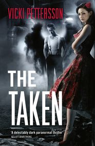 бесплатно читать книгу The Taken автора Vicki Pettersson