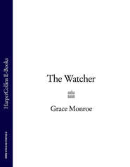 бесплатно читать книгу The Watcher автора Grace Monroe