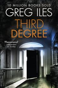 бесплатно читать книгу Third Degree автора Greg Iles