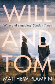 бесплатно читать книгу Will & Tom автора Matthew Plampin