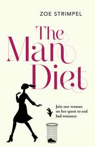 бесплатно читать книгу The Man Diet: One woman’s quest to end bad romance автора Zoe Strimpel