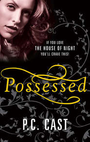 бесплатно читать книгу Possessed автора P.C. Cast