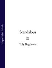 бесплатно читать книгу Scandalous автора Тилли Бэгшоу