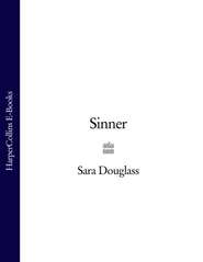 бесплатно читать книгу Sinner автора Sara Douglass