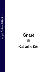 бесплатно читать книгу Snare автора Katharine Kerr