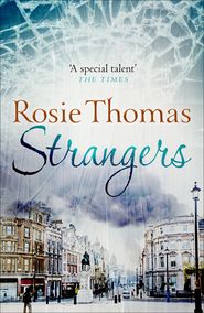 бесплатно читать книгу Strangers автора Rosie Thomas