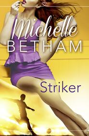 бесплатно читать книгу Striker автора Michelle Betham