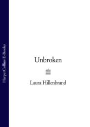 бесплатно читать книгу Unbroken автора Laura Hillenbrand