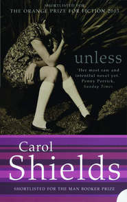 бесплатно читать книгу Unless автора Carol Shields