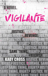 бесплатно читать книгу Vigilante автора Kady Cross