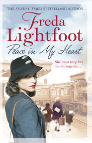 бесплатно читать книгу Peace In My Heart автора Freda Lightfoot