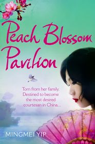 бесплатно читать книгу Peach Blossom Pavilion автора Mingmei Yip