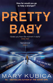 бесплатно читать книгу Pretty Baby автора Mary Kubica