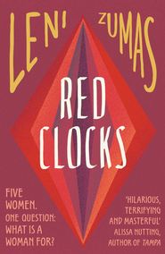 бесплатно читать книгу Red Clocks автора Leni Zumas