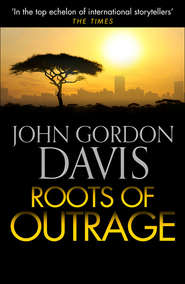 бесплатно читать книгу Roots of Outrage автора John Davis