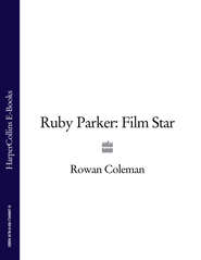 бесплатно читать книгу Ruby Parker: Film Star автора Rowan Coleman