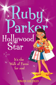 бесплатно читать книгу Ruby Parker: Hollywood Star автора Rowan Coleman