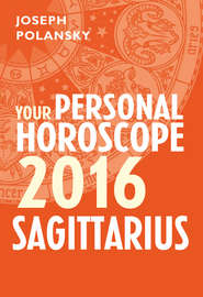 бесплатно читать книгу Sagittarius 2016: Your Personal Horoscope автора Joseph Polansky