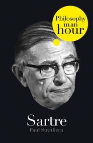 бесплатно читать книгу Sartre: Philosophy in an Hour автора Paul Strathern