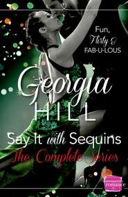 бесплатно читать книгу Say it with Sequins автора Georgia Hill