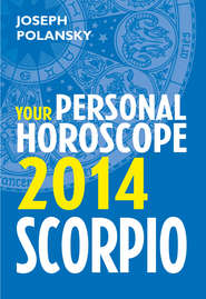 бесплатно читать книгу Scorpio 2014: Your Personal Horoscope автора Joseph Polansky